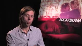 Felix Van Groeningen Interview  The Broken Circle Breakdown