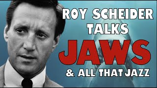 ROY SCHEIDER TALKS JAWS  ALL THAT JAZZ