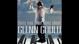 Thirty Two Short Films About Glenn Gould 1993 FULL MOVIE