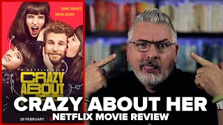 Crazy About Her Loco Por Ella 2021 Netflix Movie Review