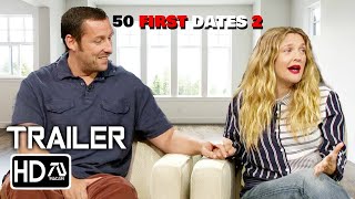 50 First Dates 2 2022 Trailer   Adam Sandler Drew Barrymore  Fan Made