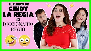 Diccionario regio con el elenco de Cindy La Regia