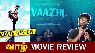 Vaazhl  Tamil Movie Review  Sivakarthikeyan  Arun Prabu Purushothaman  Pradeep Kumar  Sony Liv
