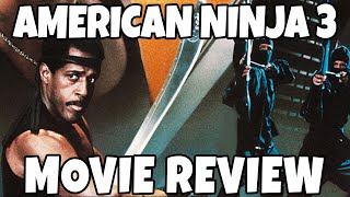 American Ninja 3 Blood Hunt 1989  Movie Review