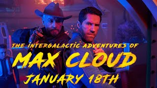 THE INTERGALACTIC ADVENTURES OF MAX CLOUD Official Trailer 2021 Scott Adkins