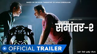 Samantar 2  Official Trailer  Hindi  Swwapnil Joshi Sai Tamhankar  Nitish Bharadwaj  MX Player