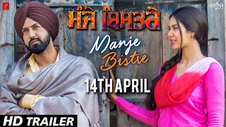    Manje Bistre TRAILER  Gippy Grewal Sonam Bajwa  Rel 14 April  Saga Music
