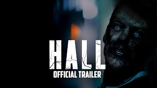 HALL  Official Trailer