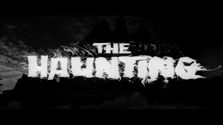 The Haunting 1963 Introduction