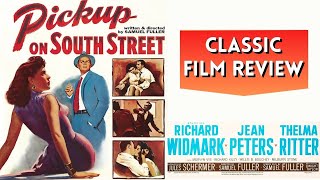 CLASSIC FILM REVIEW Pickup on South Street 1953 Richard Widmark Samuel Fuller Film Noir