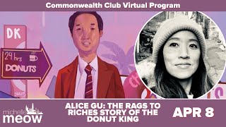 Alice Gu The Rags To Riches Story of the Donut King