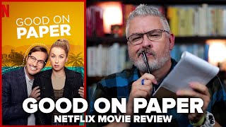 Good on Paper Netflix Movie Review