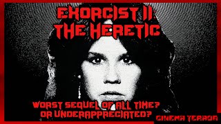 Exorcist 2 The Heretic 1977  Worst Sequel of All Time or Underappreciated