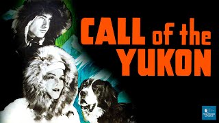 Call of the Yukon 1938  Action Adventure  Richard Arlen Beverly Roberts Lyle Talbot