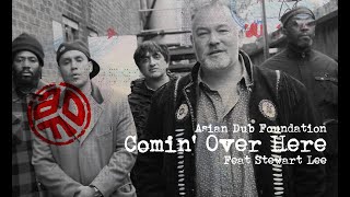 Asian Dub Foundation ft Stewart Lee  Comin Over Here Official Video