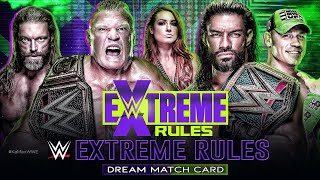 WWE EXTREME RULES 2021  DREAM MATCH CARD