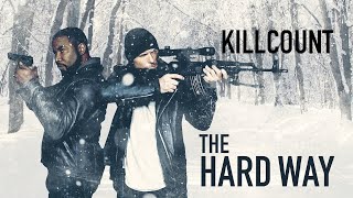 The Hard Way 2019 Michael Jai White  Luke Goss killcount