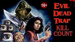 Evil Dead Trap 1988  Kill Count S07  Death Central
