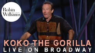 Robin Williams Live on Broadway Koko the Gorilla