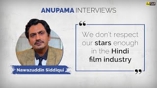 Nawazuddin Siddiqui Interview  Motichoor Chaknachoor  Anupama Chopra  Film Companion