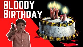 BLOODY BIRTHDAY 1981 Review