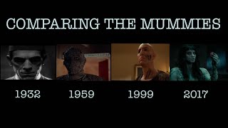 Comparing the Mummies The Mummy 1932 1959 1999 2017