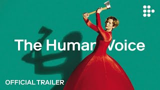 THE HUMAN VOICE  Official Trailer  Now Showing on MUBI