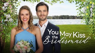 YOU MAY KISS THE BRIDESMAID  Official Movie Trailer