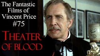 The Fantastic Films of Vincent Price 75  Theater of Blood