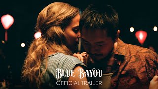 BLUE BAYOU  Official Trailer  Only in Theaters September 17