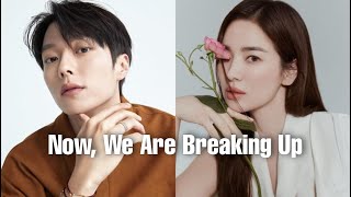 Now We Are Breaking Up 2021  Song Hye Kyo and Jang Ki Yong