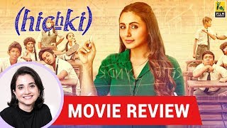 Anupama Chopras Movie Review of Hichki  Siddharth P Malhotra  Rani Mukerji