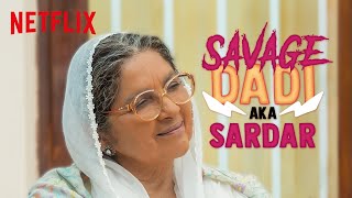 Neena Gupta As The Savage Daadi  Sardar Ka Grandson  Netflix India