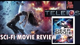 TELEIOS  2017 Sunny Mabrey  aka DEEP SPACE aka BEYOND THE TREK SciFi Movie Review