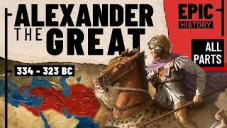 The Greatest General in History Alexander the Great All Parts