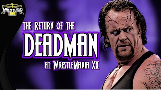 The Undertaker The Return of the Deadman at WrestleMania XX