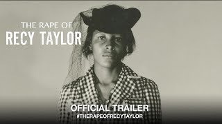 The Rape of Recy Taylor 2018  Official Trailer HD