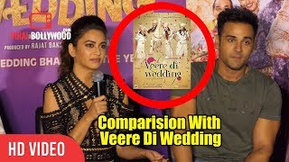Veerey Ki Wedding Comparing With Veere Di Wedding  Pulkit Samrat Kriti Kharbanda