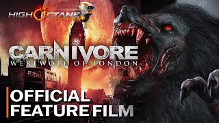 Carnivore Werewolf of London  Full Movie  Ben LoydHolmes  Atlanta Johnson  Gregory Cox