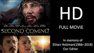 The Second Coming Of Christ Full Movie HD   OFFICIAL  Dedicated to Ethan Holzman19662018