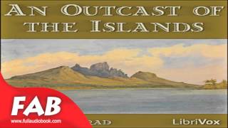 An Outcast Of The Islands Full Audiobook by Joseph CONRAD by Action  Adventure General Fiction
