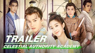 Official Trailer Celestial Authority Academy    iQiyi