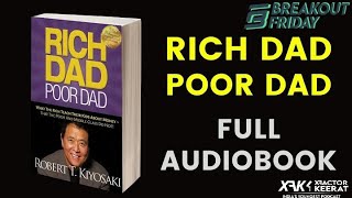 Rich Dad Poor Dad by Robert Kiyosaki Full Audiobook  Breakout Friday 2July  XFK S1EP07