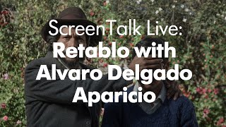 ScreenTalk Live Retablo with Director Alvaro Delgado Aparicio