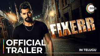 Fixerr  Telugu  Official Trailer  A ZEE5 Original  Shabir Ahluwalia  Streaming Now On ZEE5