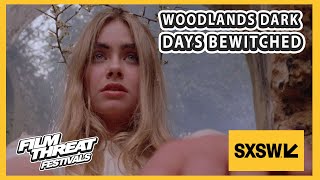 WOODLANDS DARK AND DAYS BEWITCHED A HISTORY OF FOLK HORROR  SXSW 2021  Film Threat Festivals