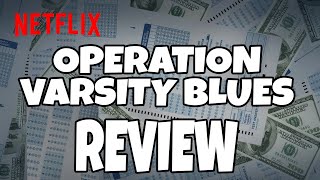Operation Varsity Blues 2021  Netflix  Review