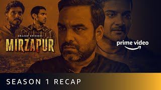 Mirzapur Season 1 Recap  Pankaj Tripathi Ali Fazal Divyenndu Vikrant Massey  Amazon Original