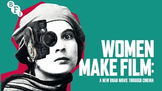 New trailer for Women Make Film  on BFI Player and Bluray 18 May 2020  BFI