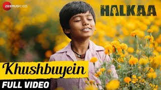 Khushbuyein  Full Video  Halkaa  Tathastu  Shankar Mahadevan  Shankar Ehsaan Loy
